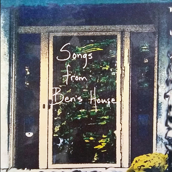 Songs from Ben's House